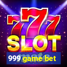 999 game bet